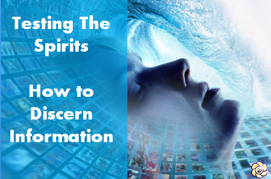 Testing the spirits : A practical guide to discerning information.