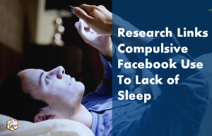 compulsive facebook use linked to lack of sleep