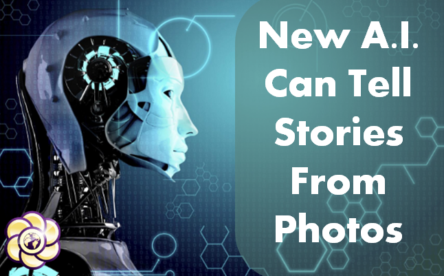 New artificial intelligence can tell stories based on photos