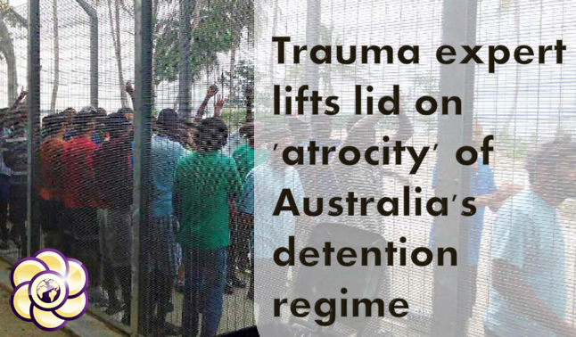 Trauma expert lifts lid on ‘atrocity’ of Australia’s detention regime