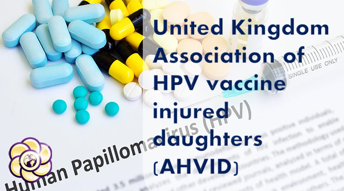 United Kingdom Association of HPV vaccine injured daughters (AHVID)
