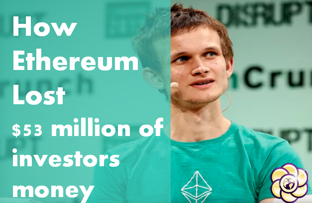 How Ethereum lost $53 million of investors money