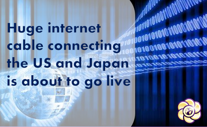 A huge internet cable connecting the US and Japan is about to go live