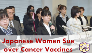 japanese women sue over cancer vaccines