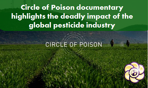 Circle of Poison documentary highlights the deadly impact of the global pesticide industry