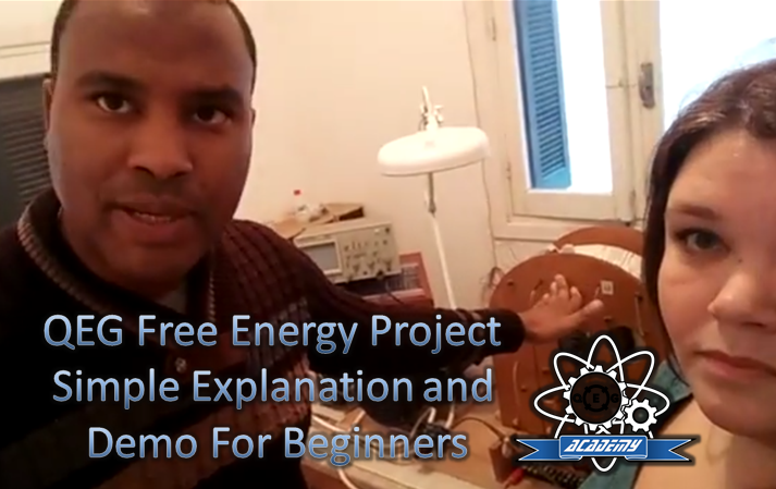 (New Video) QEG Free Energy Project Simple Explanation and Demo for Beginners