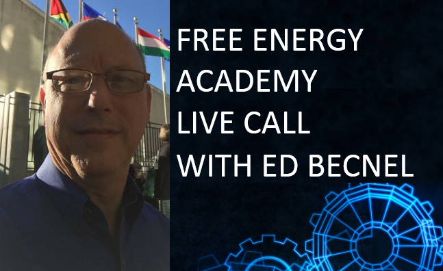 Live Call Tonight on the Free Energy Academy with Ed Becnel
