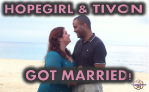 hopegirl and tivon got married