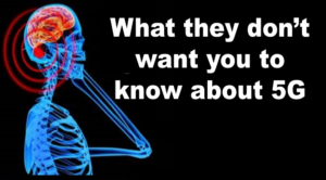 what they don't want you to know about 5G