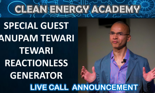 Special Guest Anupam Tewari Reactionless Generator Live Call Sunday December 16 2018