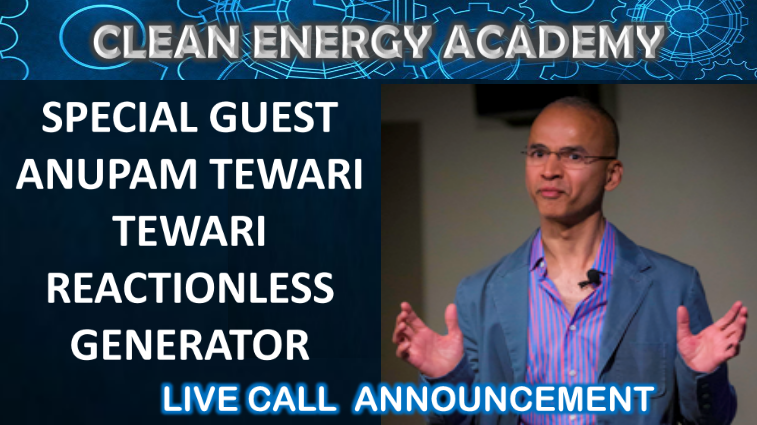 Special Guest Anupam Tewari Reactionless Generator Live Call Sunday December 16 2018