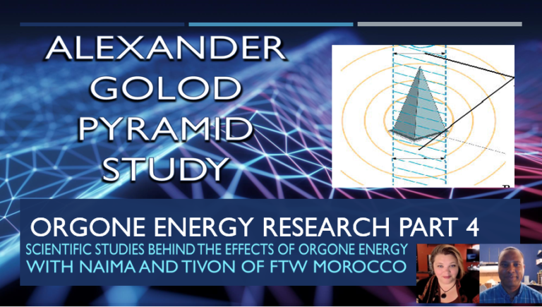 Orgone Energy Research Part 4 Alexander Golod Pyramid Study