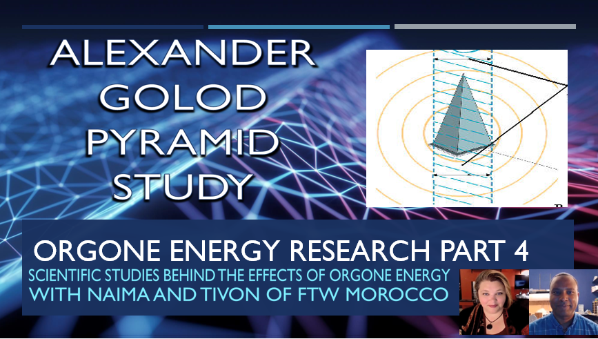 Orgone Energy Research Part 4 Alexander Golod Pyramid Study (Video)