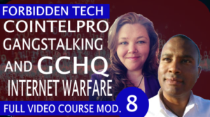 COINTELPRO Gangstalking and GCHQ Internet Warfare Forbidden Tech Video Course Module 8
