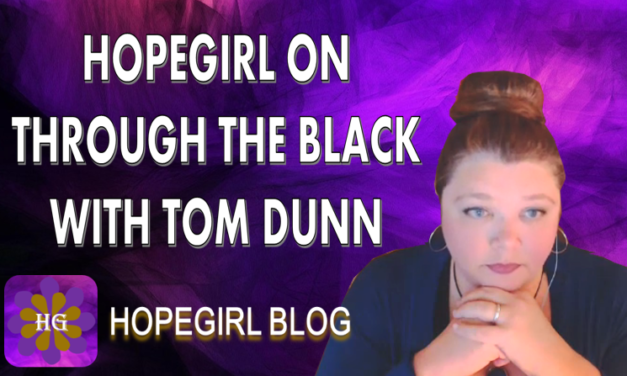 HopeGirl on Through the Black With Tom Dunn