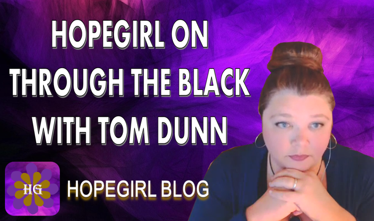 HopeGirl on Through the Black With Tom Dunn