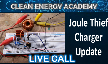Joule Thief Charger Circuit Module Update Live Call February 9, 2020 Clean Energy Academy