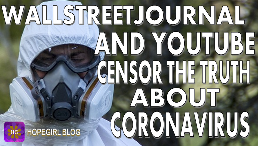 Wallstreet Journal and Youtube Censor The Truth About Coronavirus Covid19