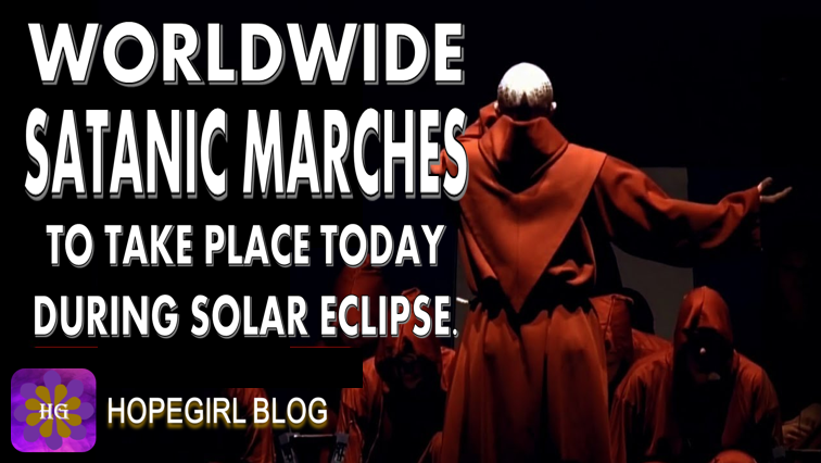 World Wide Satanic Marches to take Place Today During Solar Eclipse June 21