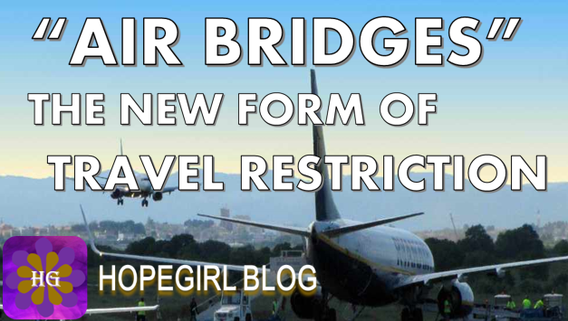 “Air Bridges” The New Form of Travel Restriction