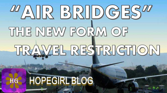 “Air Bridges” The New Form of Travel Restriction