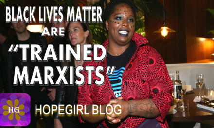 BLM Co-Founder Admits they are “Trained Marxists”