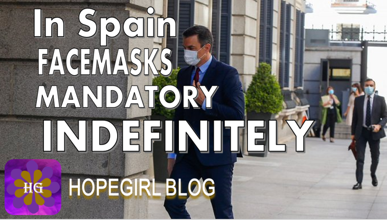 In Spain You have to wear a Facemask indefinitely, or until a Vaccine is found.