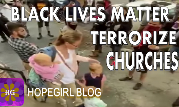 Black Lives Matter Terrorizing Churches
