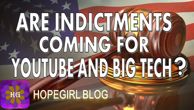 Are Indictments Coming for Youtube and Big Tech?