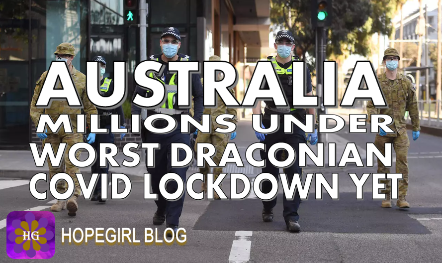 Australia. Millions Under Worst Draconian Covid Lockdown Yet.