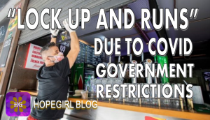 lock up and runs due to covid government restrictions