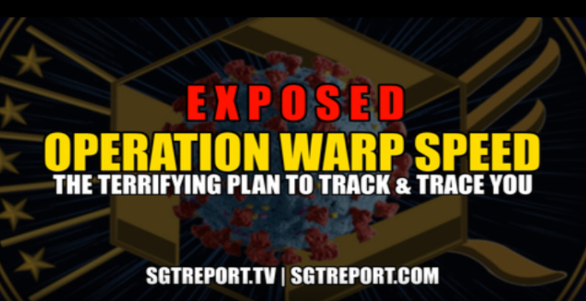 Operation Warp Speed Exposed. A Must See Interview on SGT Report with FTWProject.