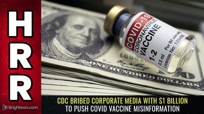 CDC bribed corporate media with $1 BILLION to push Covid vaccine misinformation