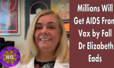 Millions Will Get AIDS From Vax by Fall – Dr Elizabeth Eads