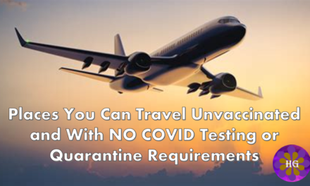 Places You Can Travel Unvaccinated and With No Covid Testing or Quarantine Requirements