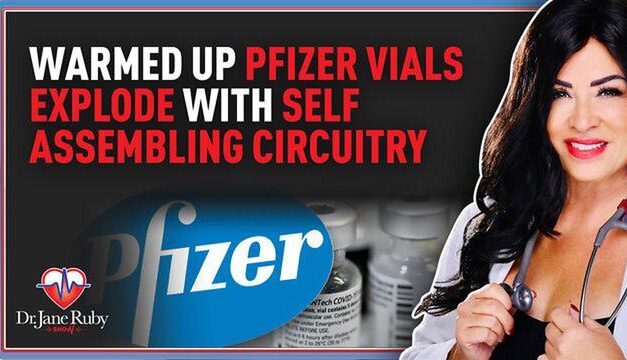 Warmed up Pfizer Vials Explode with Self Assembling Circuitry