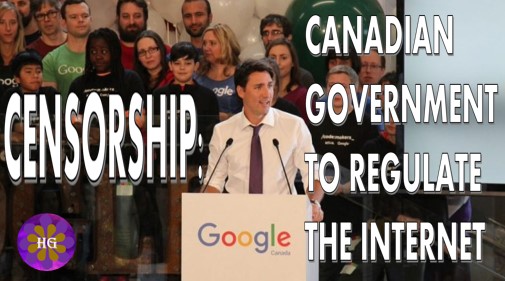 Censorship: Government of Canada forms “Expert” Advisory Group to recommend how best to Regulate the Internet