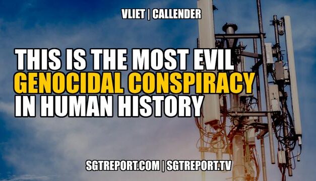 THIS IS THE MOST EVIL GENOCIDAL CONSPIRACY IN HUMAN HISTORY — DR. VLIET & TODD CALLENDER