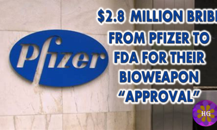 $2.8 million bribe payment from Pfizer to FDA for their Bioweapon “approval”