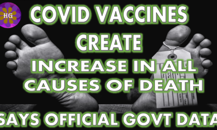 Covid Vaccines Create Increase in All Causes of Death Says Official Govt Data