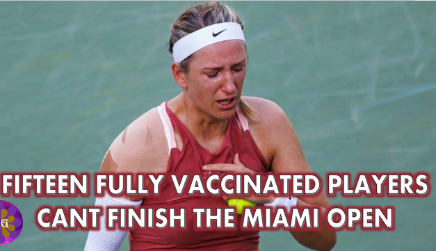 Tennis World Rocked as FIFTEEN “Fully Vaccinated” Players Unable to Finish Miami Open