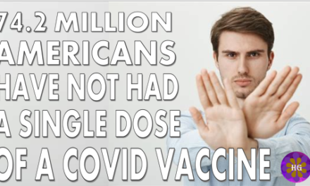 CDC report admits 74.2 million people in the USA have not had a single dose of a Covid-19 Vaccine