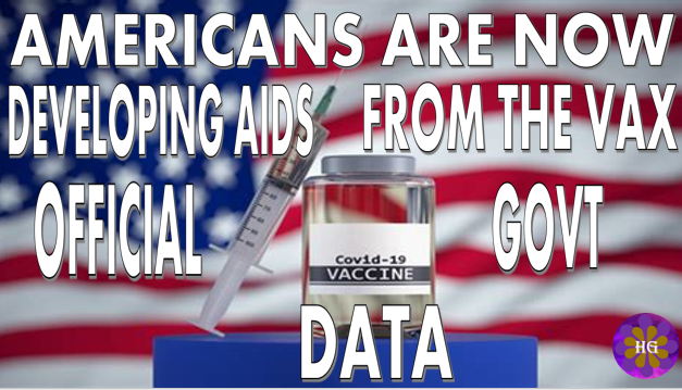 Vaccinated Americans are now Developing Aids says Official Government Data