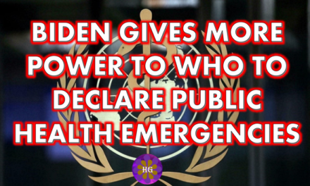 Biden Seeks New Unilateral Powers For WHO Chief To Declare Public Health Emergencies
