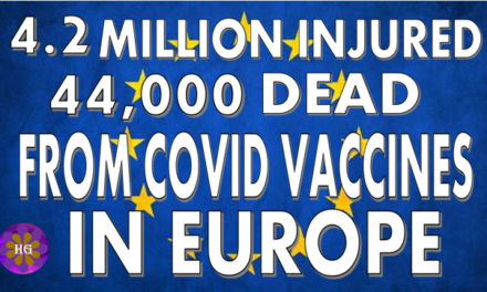 SHOCKING 4.2 Million Dead and 44,000 Injured from Covid Vaccines Across Europe