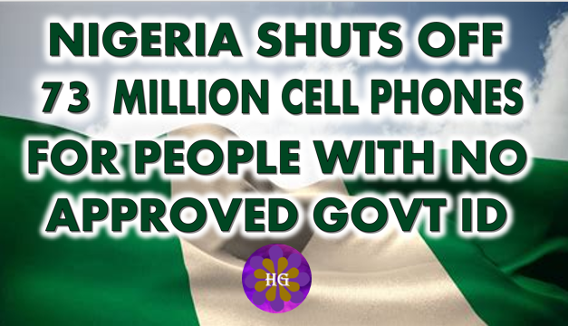 Nigeria Shuts off 3 Million Cell phones For People Without Government Approved ID