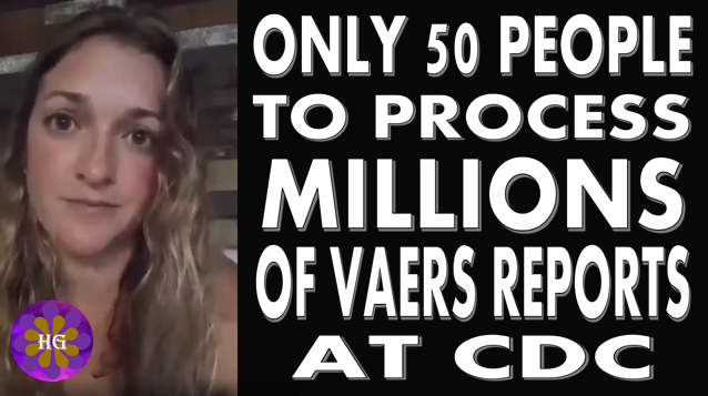 There are only 50 people at the CDC processing MILLIONS of Vaers Reports