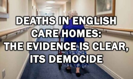Deaths in English Care Homes: The Evidence is Clear, Its Democide