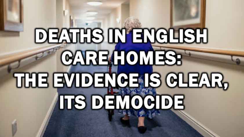 Deaths in English Care Homes: The Evidence is Clear, Its Democide