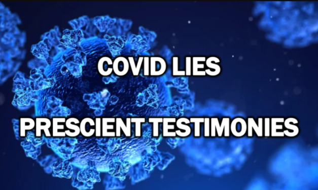 Covid Lies: Prescient Testimonies